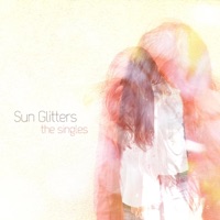 The Singles - Sun Glitters