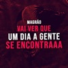 Magrão - Vai Ver Que Um Dia a Gente Se Encontra - Single