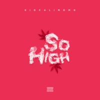 So High - Single - KidCaliMDMG