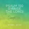 Stream & download Psalm 150 (Praise The Lord) - Single