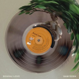 Bonsai Love Sam Ezeh