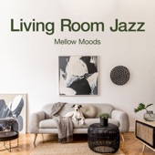 Living Room Jazz - Mellow Moods artwork