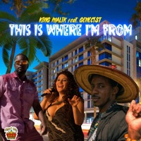 This Is Where I'm from (feat. Genecist & Analisa) - Single - King Malik