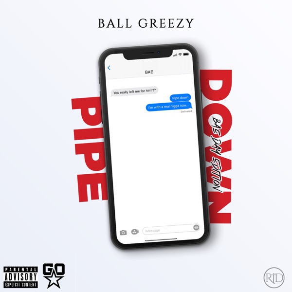 Pipe Down - Single - Ball Greezy