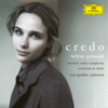 Credo - Hélène Grimaud, Swedish Radio Symphony Orchestra & Esa-Pekka Salonen
