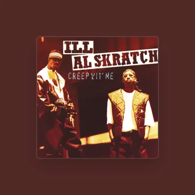 Listen to Ill Al Skratch, watch music videos, read bio, see tour dates & more!