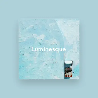 Listen to Luminesque, watch music videos, read bio, see tour dates & more!