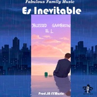 Es Inevitable (feat. Jblessed, el L & Gambrow) - Single - Lrboss FFM
