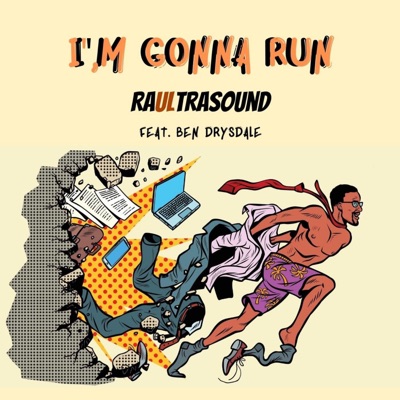 I'm Gonna Run (feat. Ben Drysdale) - Single