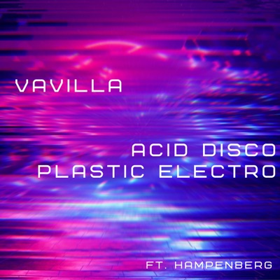 Acid Disco Plastic Electro (feat. Hampenberg) - Single