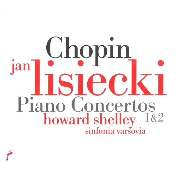 Chopin: Piano Concertos 1 & 2