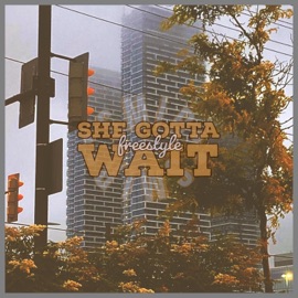 She Gotta Wait (Freestyle) SMIR