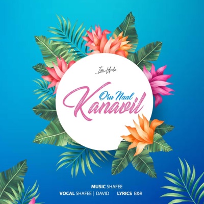 Oru Naal Kanavil (feat. Shafee & David) - Single