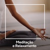 Meditação e Relaxamento