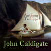 John Caldigate - Anthony Trollope