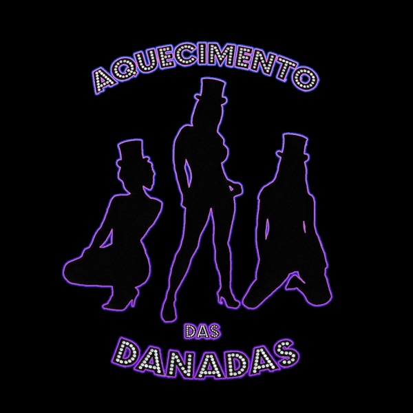 Aquecimento Das Danadas (feat. Xaropinho Dj)