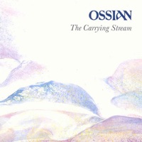 The Carrying Stream by Ossian on Apple Music