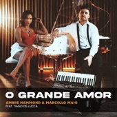 O Grande Amor (feat. Tiago de Lucca) artwork