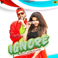 Ignore (feat. MD Desi Rockstar) - Single - Pragati