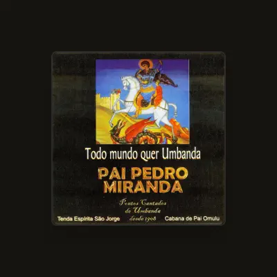 Listen to Pai Pedro Miranda, watch music videos, read bio, see tour dates & more!