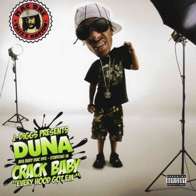 Duna a.k.a. Baby Mac Dre Starring In Crack Baby "Every Hood Got Em" (J-Diggs Presents )