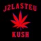 Kush - J2LASTEU lyrics