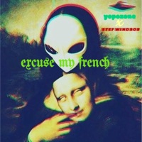 Excuse My French (feat. Michael Stefan) - Single - Yopozone