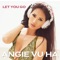 Let You Go - Angie Vu Ha lyrics