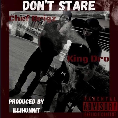Don't Stare (feat. King Dro) - Single