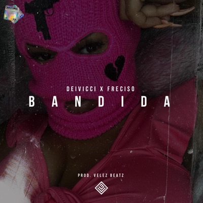Bandida (feat. Freciso) - Single