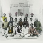 Shye Ben-Tzur, Jonny Greenwood & The Rajasthan Express - Junun