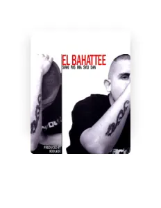 Dengarkan El Bahattee, tonton video musik, baca bio, lihat tanggal tur & lainnya!