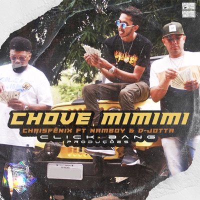 Chove Mimimi (feat. Namboy MC & Djotta) - Single