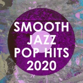 Smooth Jazz Pop Hits 2020 (Instrumental) artwork