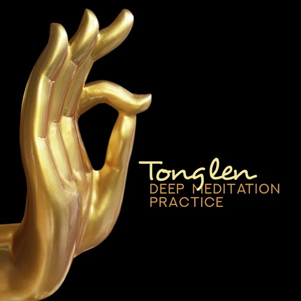 Tonglen Deep Meditation Practice