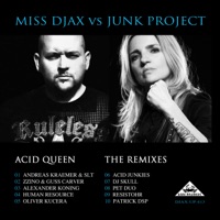 Acid Queen - The Remixes - Miss Djax & Junk Project