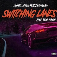 Switching Lanes (feat. Dead Raven) - Single - Ca$hflo Marco