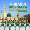 Qasidah Burdah Live - Ahbabul Musthafa