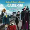 Problem (From "Hotel Transylvania") [The Monster Remix] (feat. will.i.am.)