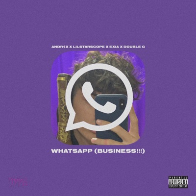 WhatsApp (BUSINESS!!!) [feat. EXIA, Double G & w1ntrrr] - Single