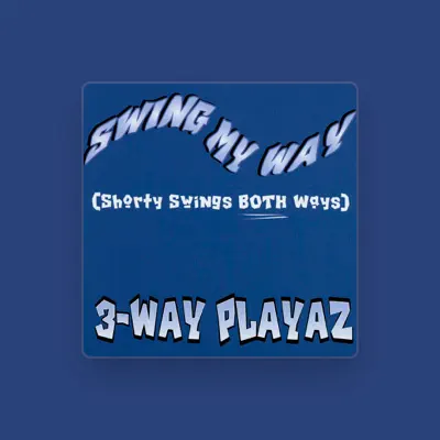 Listen to 3-Way Playaz, watch music videos, read bio, see tour dates & more!
