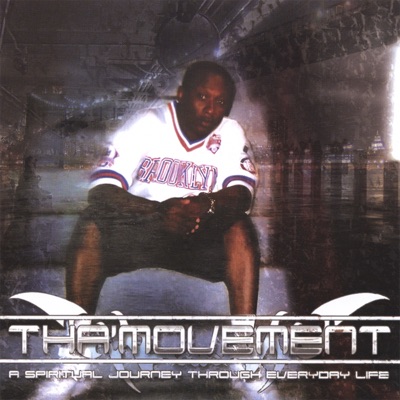 Tha Movement a Spiritual Journey Through Everyday Life