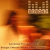 Lacking Perspective: Songs I Wrote When I Was Young - EP
