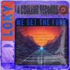 We Get the Funk - Single