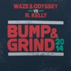 Waze & Odyssey & R. Kelly