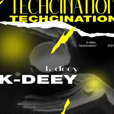 Listen to Techcination by K-Deey