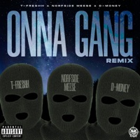 Onna Gang (feat. Norfside Meese & D-Money) [Remix] - Single - T-Freshh