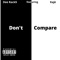 Don't Compare (feat. Kaje) - Dee Rack$ lyrics