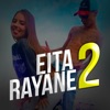 Eita Rayane 2 (feat. MC Rodrigo do CN) - Single