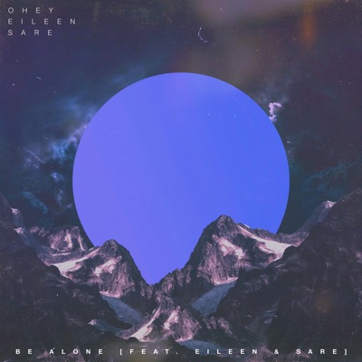 Be Alone (feat. Eileen & SARE) - Single